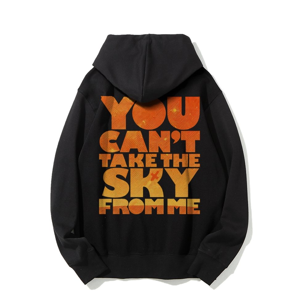You Can’t Take The Sky Printed Back Unisex Cotton Hoodie