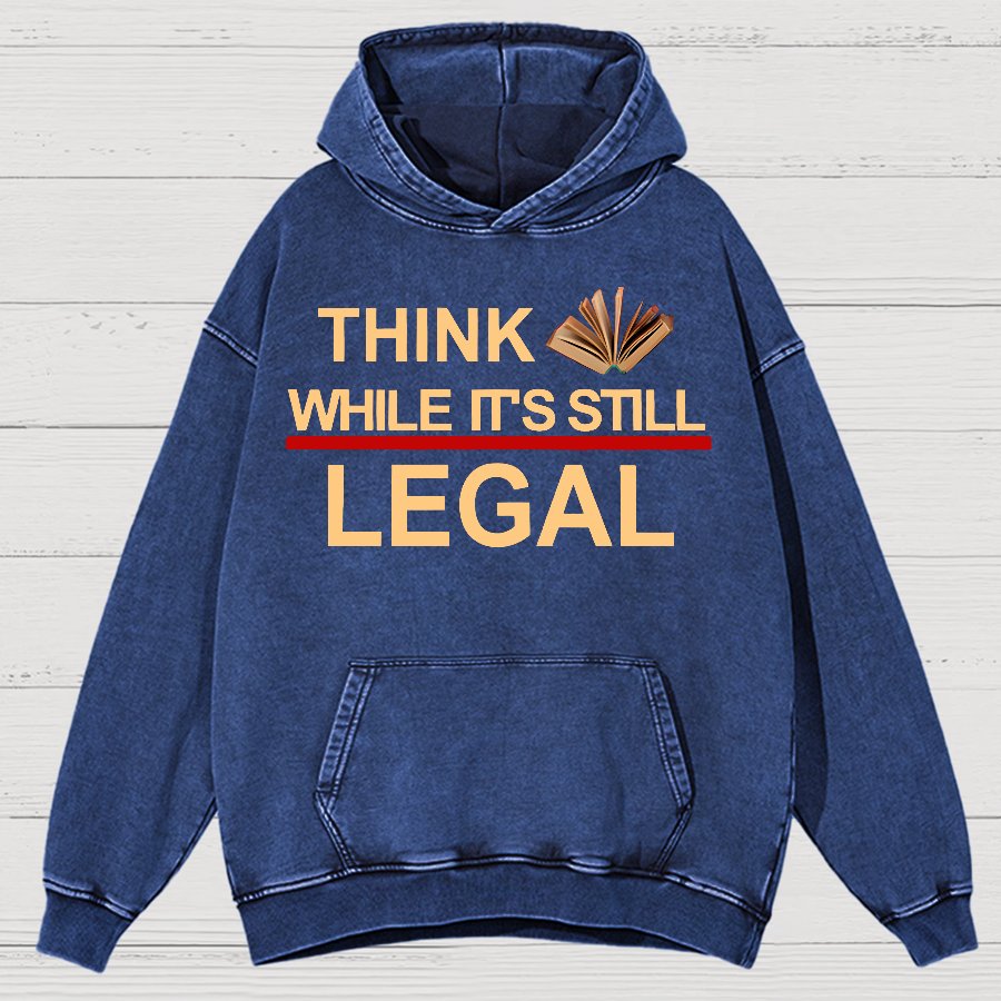 Think While Its Still Legal Vintage Distressed Hoodie