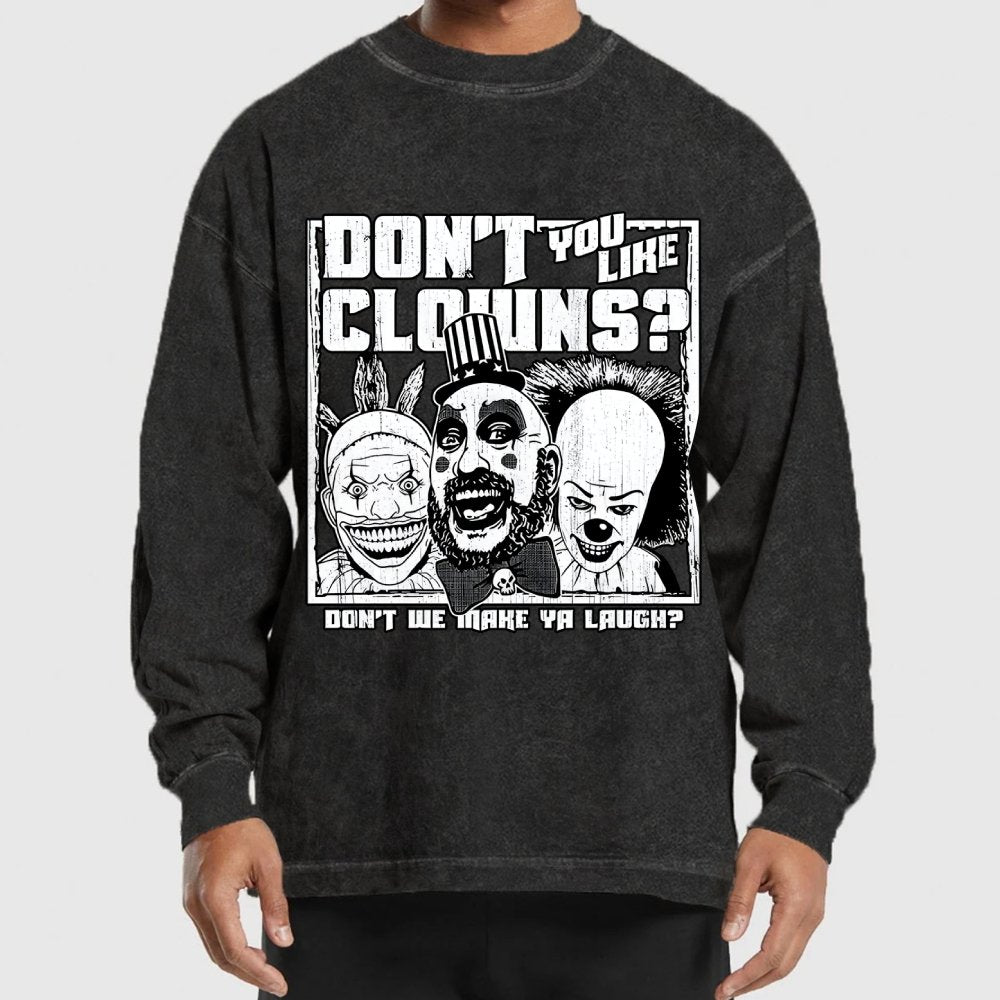 Don't You Like Clowns Washed Long Sleeve Tee