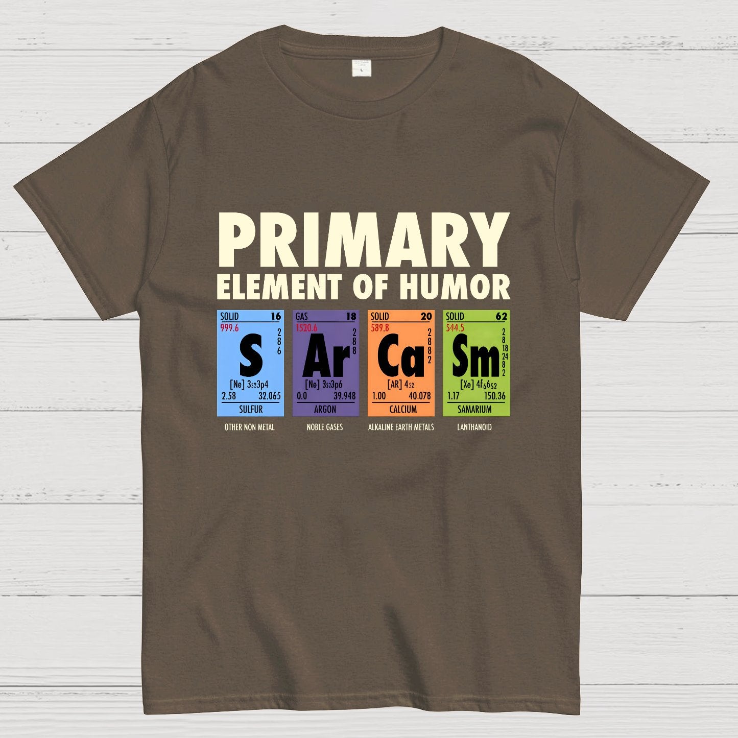 S Ar Ca Sm - Periodic Table of Humor Nerdy T-Shirt
