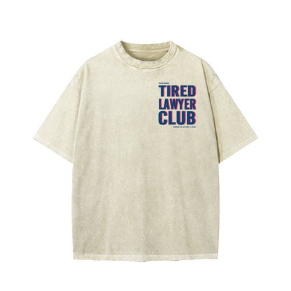 Tired Lawyer Club Front And Back Printing Washed T-shirt