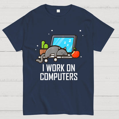 I Work On Computers Funny Cute Tech Coding Cat Geek T-Shirt