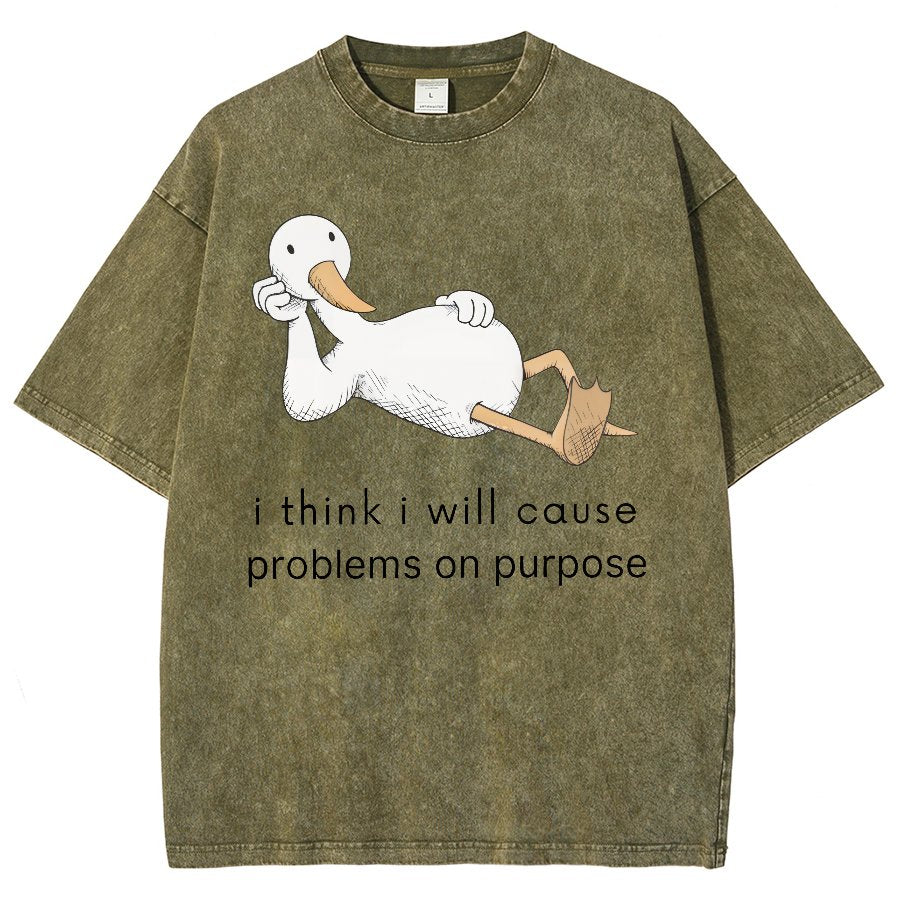 I Think I Will Cause Problems On Purpose Shirt, Funny Goose Vintage Distressed T-shirt