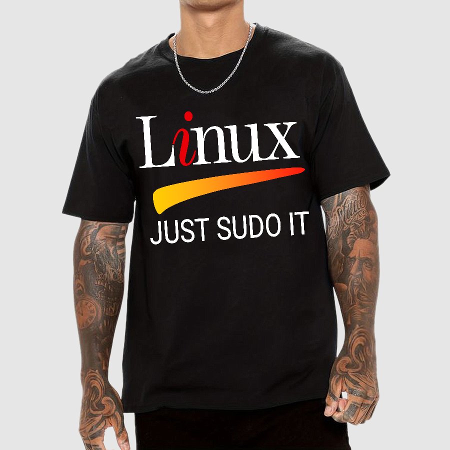 Linux Lover Tee Just Sudo It Funny Slogan Geek T-Shirt
