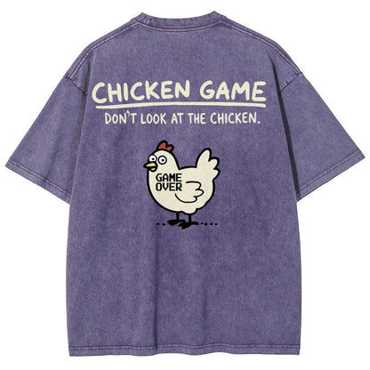 Chicken Game Don't Look At The Chicken Back Print Washed T-Shirt