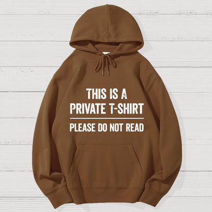This Is A Private  Please Do Not Read Geek Cotton Hoodie