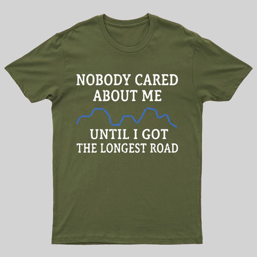 I Got The Longest Road Geeky T-Shirt