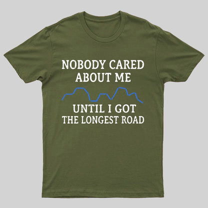 I Got The Longest Road Geeky T-Shirt