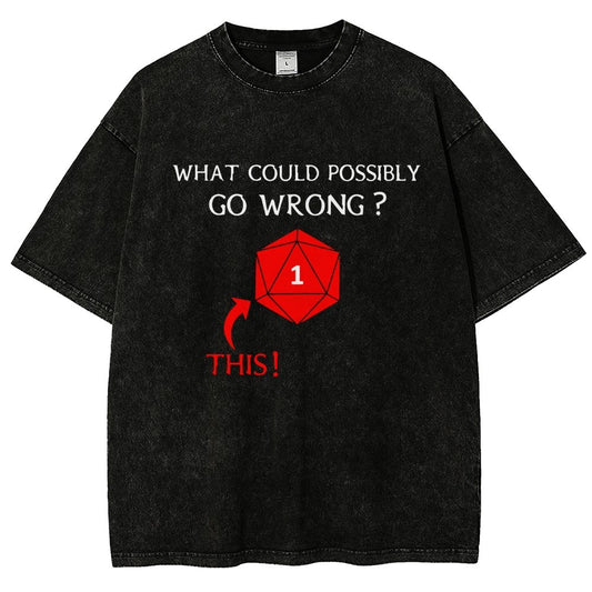 What Could Possibly Go Wrong Vintage Distressed T-shirt