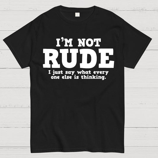 I'm not Rude I Just Have The Balls to Say What Everyone Else is Thinking Geek T-Shirt