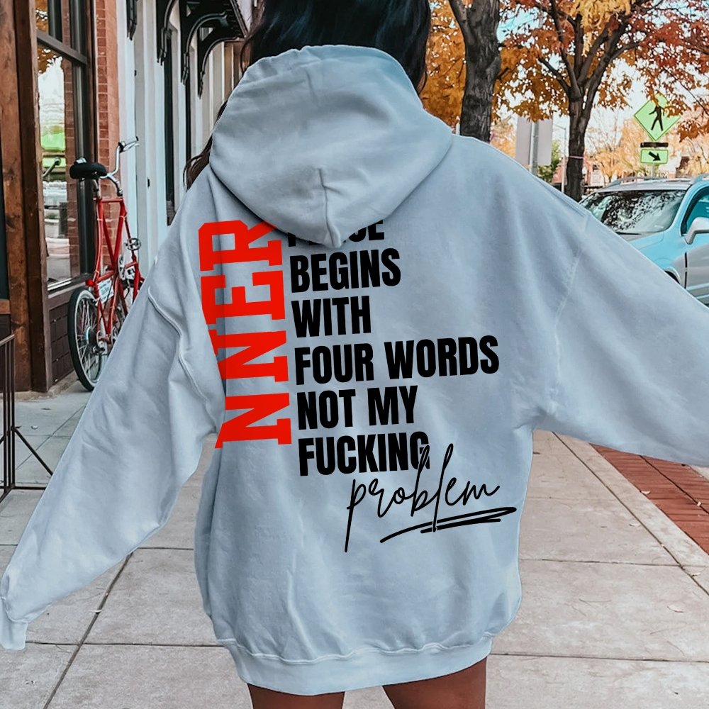 Inner Peace Begins With Four Words Funny quote Sassy Printed Back Cotton Hoodie