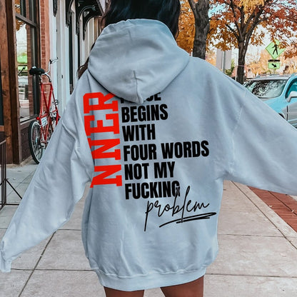 Inner Peace Begins With Four Words Funny quote Sassy Printed Back Cotton Hoodie
