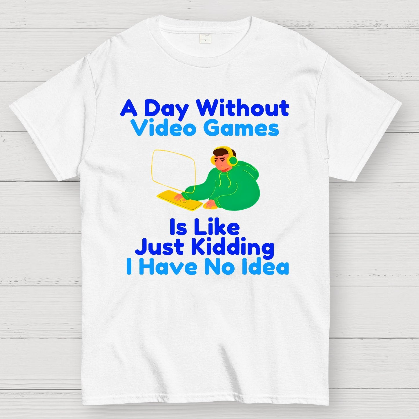 A Day Without Games Is Like A Joke Geek T-Shirt