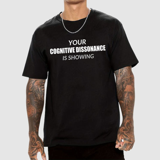 Your Cognitive Dissonance Is Showing Geek T-Shirt