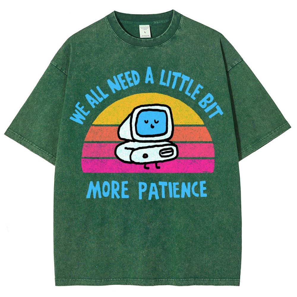 A little bit more patience Vintage Distressed T-shirt