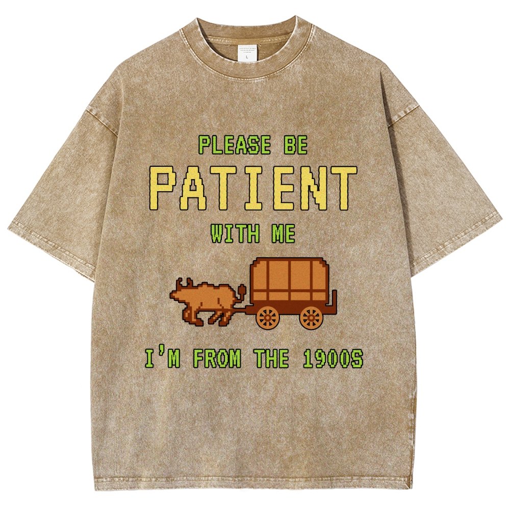 Please Be Patient With Me I'm From The 1900s Vintage Distressed T-shirt