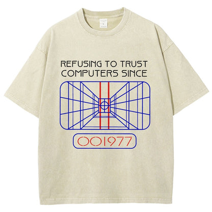 Refusing To Trust Computers Since 1977 Vintage Distressed T-shirt