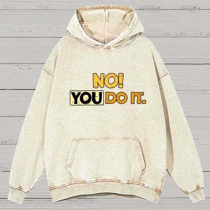 No! You Do It! Vintage Distressed Hoodie