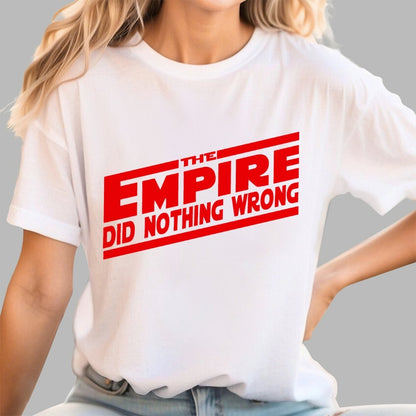 The Empire Did Nothing Wrong Geek T-Shirt