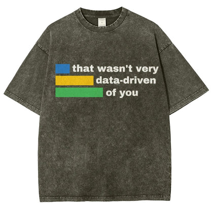 That Wasn't Very Data-Driven of You Vintage Distressed T-shirt