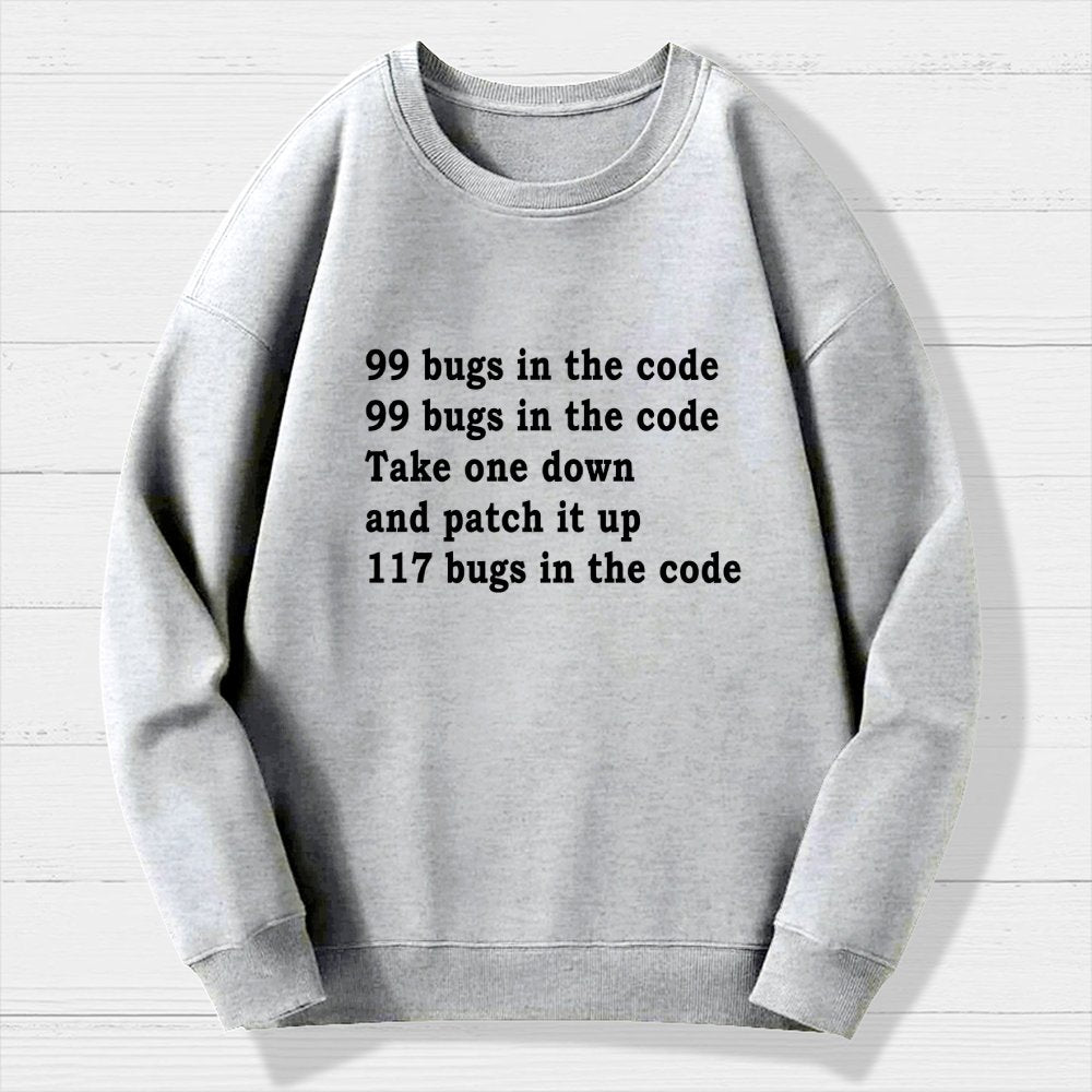 99 Bugs In The Code Geek Cotton Sweatshirt