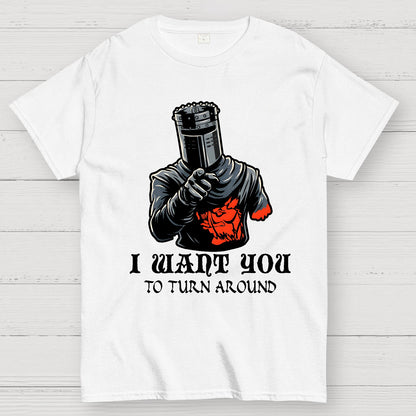 I Want You To Turn Around Geek T-Shirt