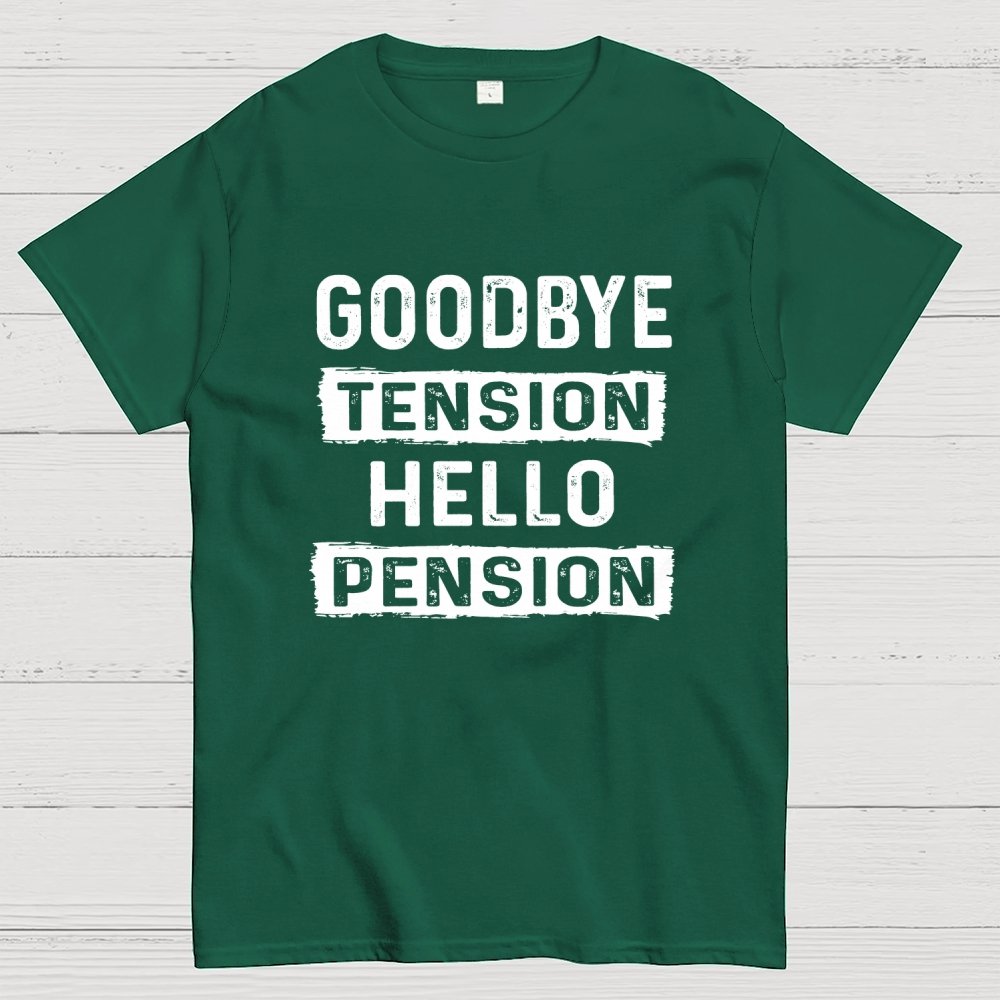 Funny Retirement Goodbye Tension Hello Pension Geek T-Shirt