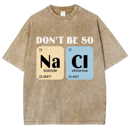 Scientist Chemistry Don't Be so naci Vintage Distressed T-shirt