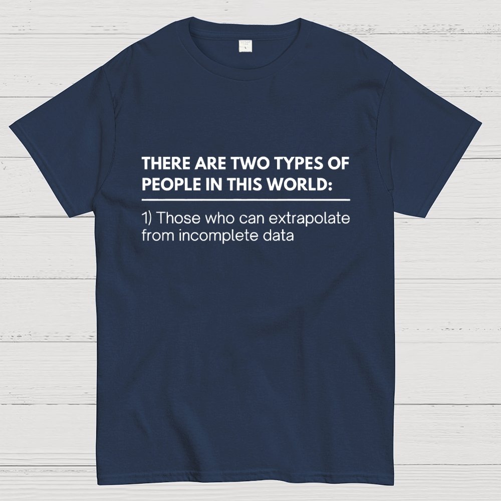 Incomplete Data, Extrapolate Geek T-Shirt
