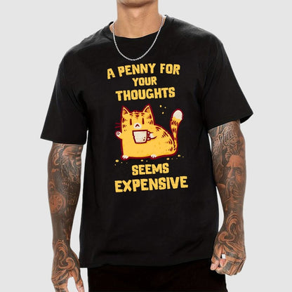 A Penny Seems Expensive Geek T-Shirt