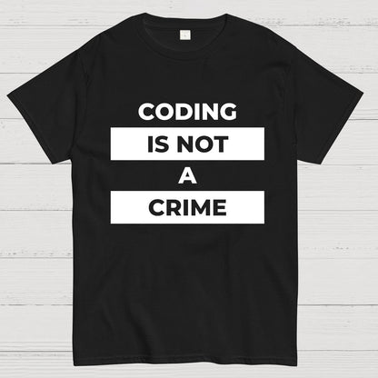 Coding Is Not A Crime Geek T-Shirt
