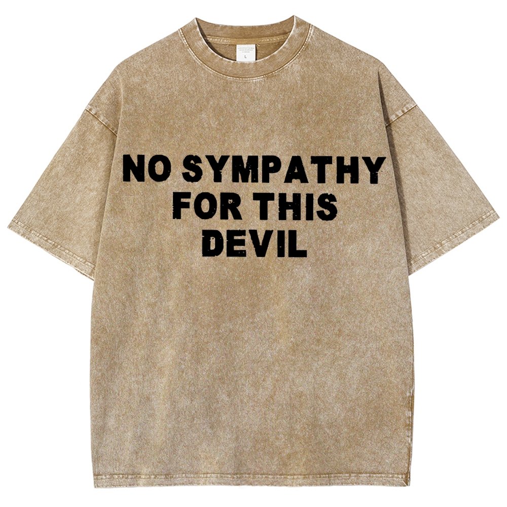 No Sympathy for This Devil – Bold Rebel Attitude Quote Vintage Distressed T-shirt