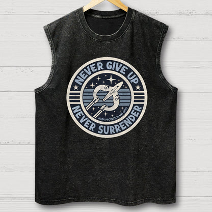Never Give Up Never Surrender! Vintage Distressed Washed Tank