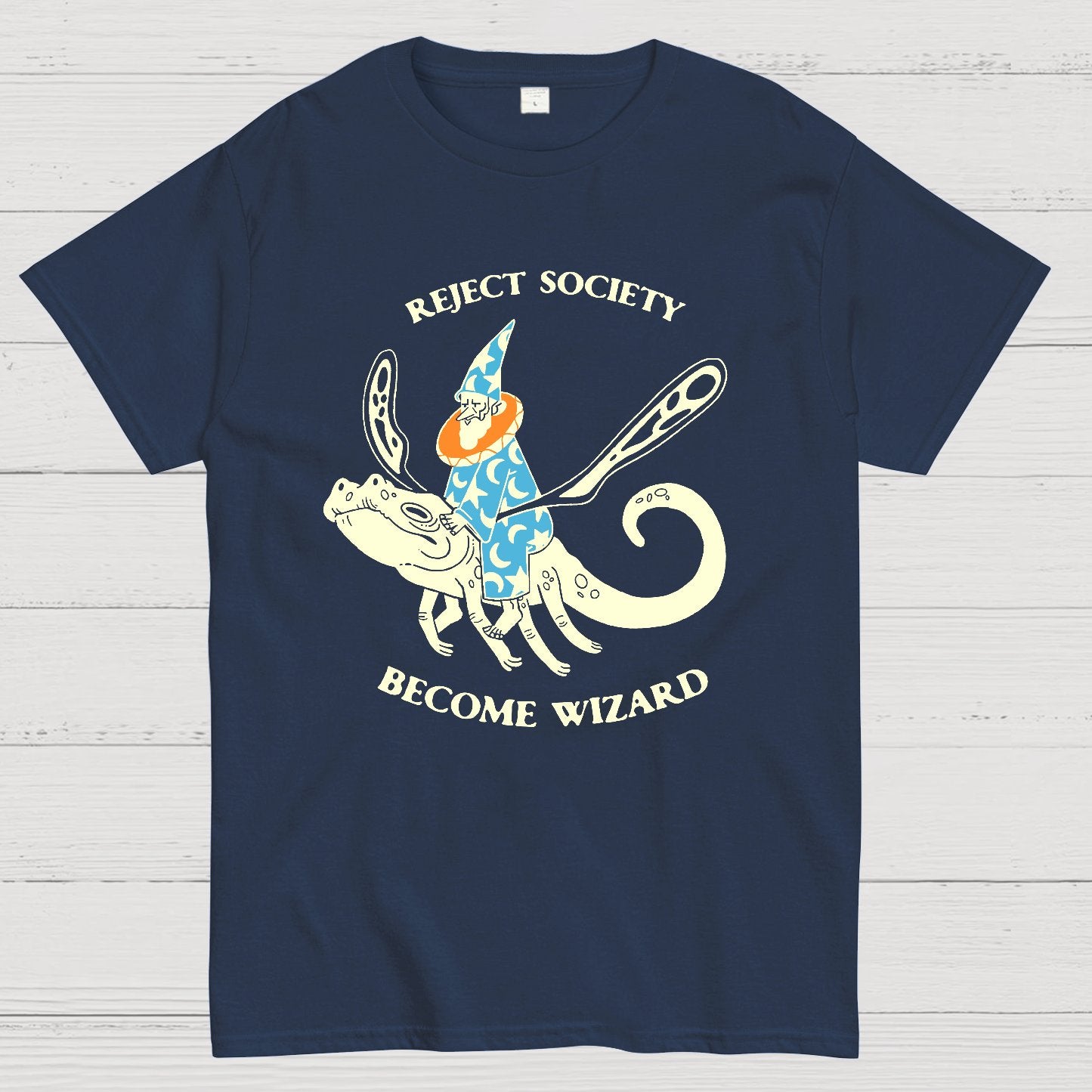 Reject society, become wizard Geek T-Shirt