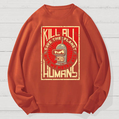 Save The Earth And Kill All Humans Nerdy Dont Panic Geek Cotton Sweatshirt
