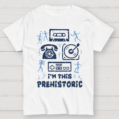I'm This Prehistoric! Geek T-Shirt