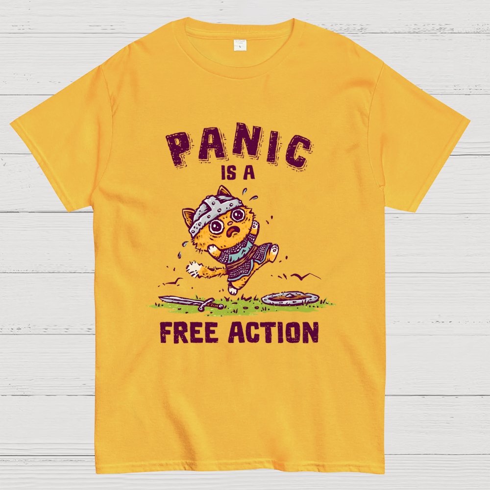 Panic Is A Free Action Geek T-Shirt