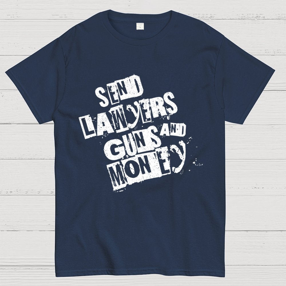 Send Lawyers Guns and Money Geek T-Shirt