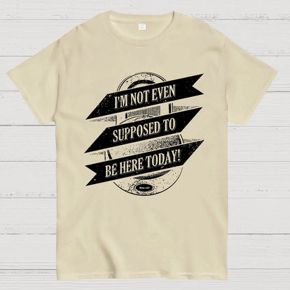 Not Supposed To Be Here Nerdy T-Shirt