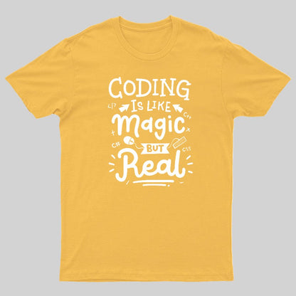 Coding Is Like Magic But Real Geeky T-Shirt
