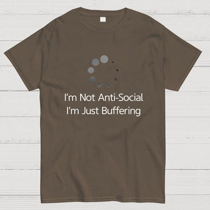 I'm Not Anti-Social, I'm Just Buffering Geeky T-Shirt