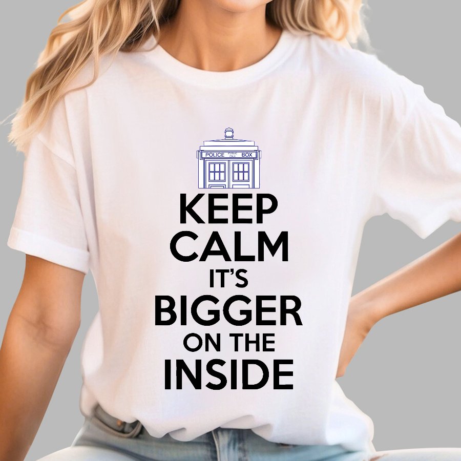 Keep Calm Its Bigger On The Inside Geek T-Shirt