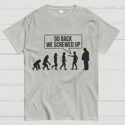 Go Back  We Screwed Up Geek T-Shirt