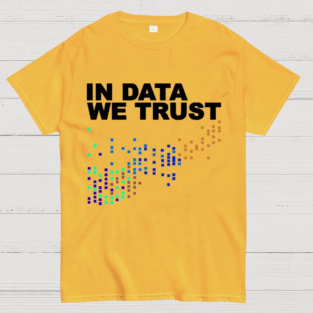 In Big Data We Trust Unisex Geek T-Shirt