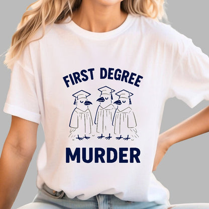 First Degree Murder Geek T-Shirt