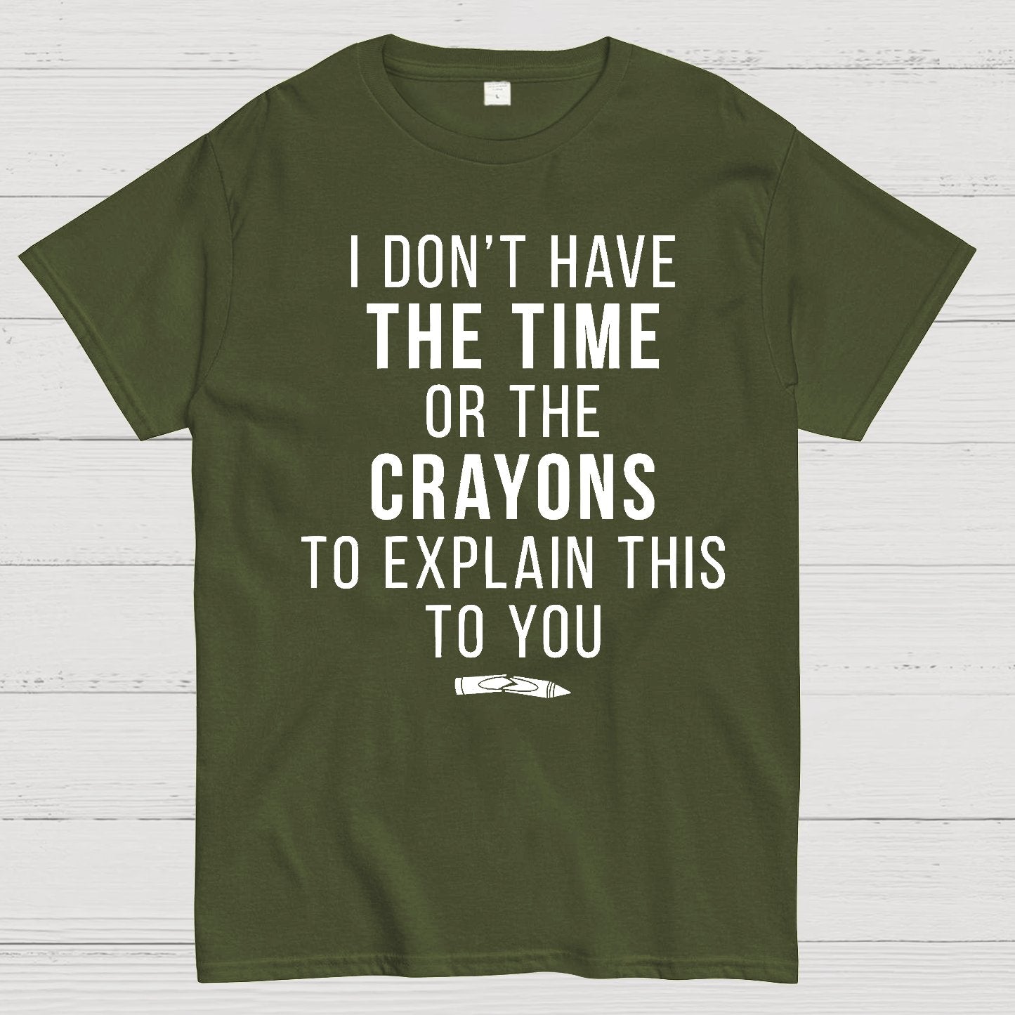 I Don't Have The Time Geek T-Shirt