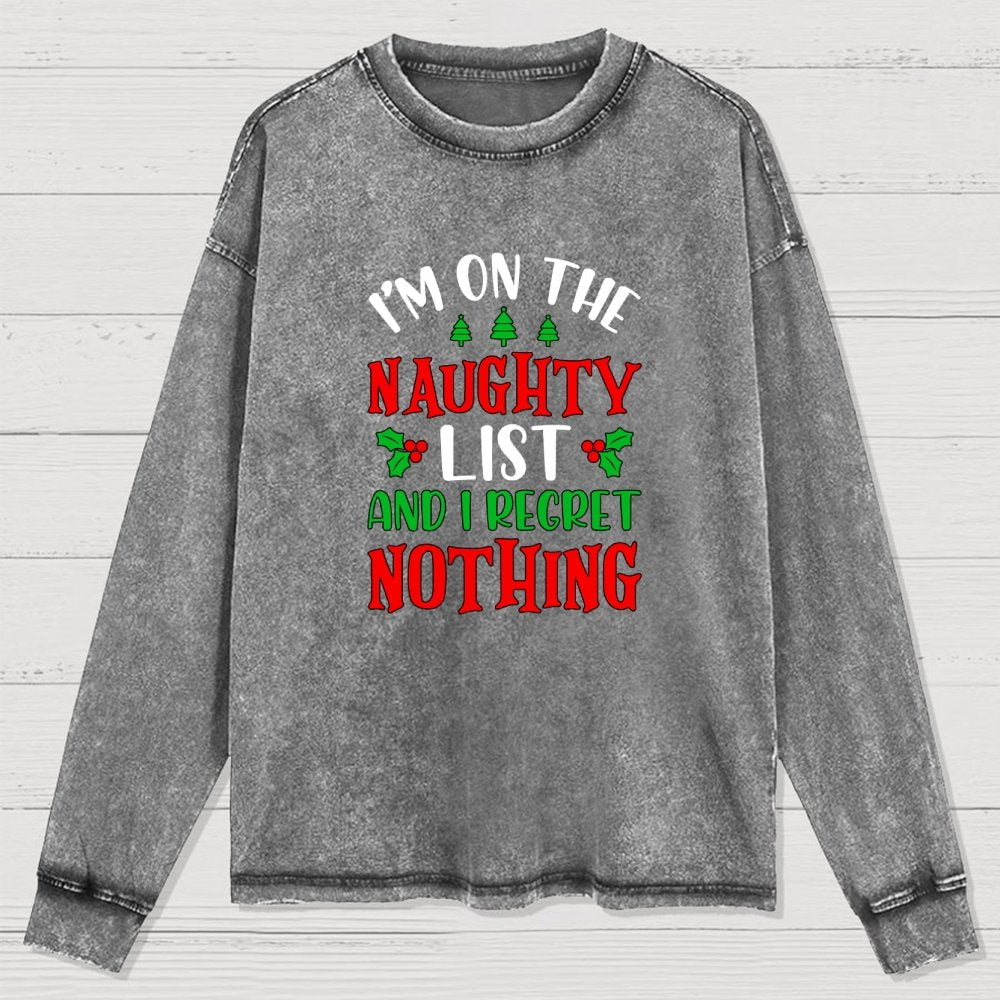 Naughty List And I Regret Nothing Washed Long Sleeve Tee