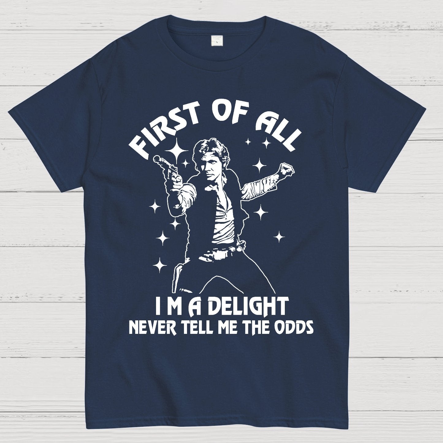 First Of All I'm A Delight Geek T-Shirt