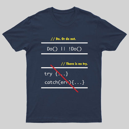 There is No Try in Code (JavaScript)  Geeky T-Shirt
