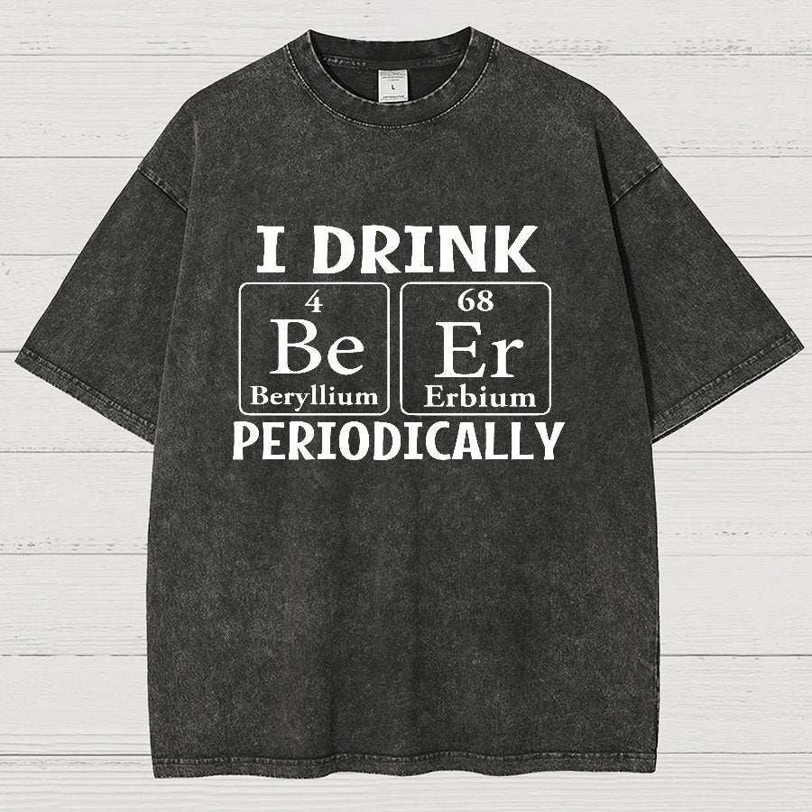I Drink Beer Periodically Vintage Distressed T-shirt